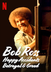 Bob Ross: Happy Accidents, Betrayal & Greed